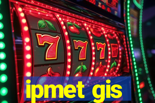 ipmet gis